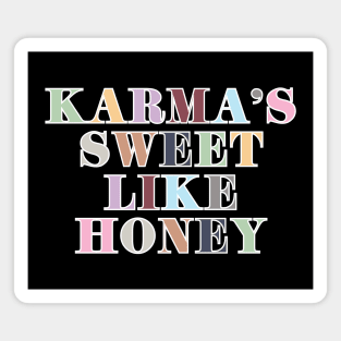 Karma Sweet Like Honey Magnet